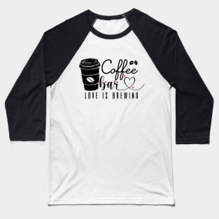 Are You Brewing Coffee for Me Baseball T-Shirt